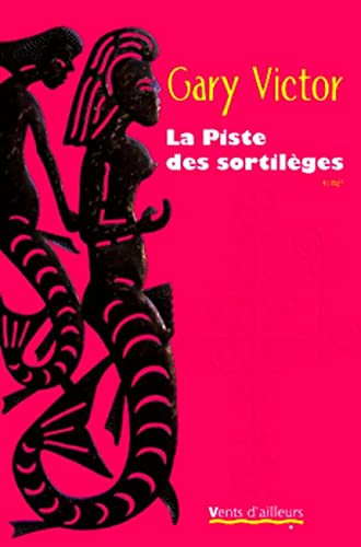 9782911412189: La Piste des sortilges