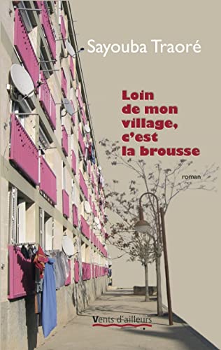 Beispielbild fr Loin de mon village, c'est la brousse zum Verkauf von medimops