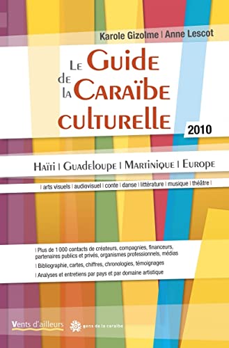 9782911412677: Le Guide de la Carabe culturelle: 2010