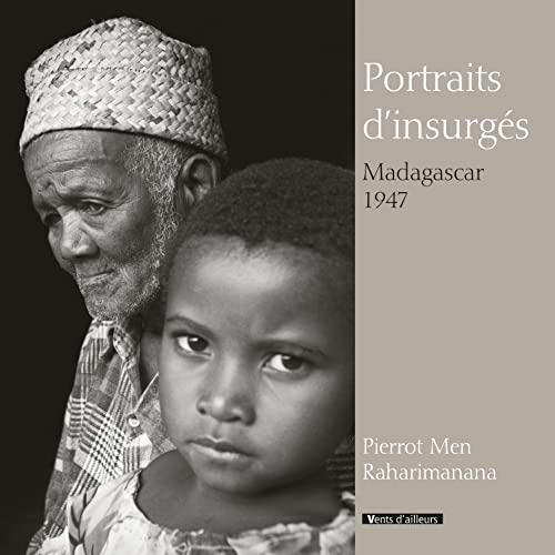 9782911412882: Portraits d'insurgs: Madagascar 1947