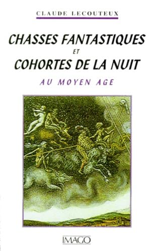 Beispielbild fr Chasses Fantastiques Et Cohortes De La Nuit Au Moyen Age zum Verkauf von RECYCLIVRE