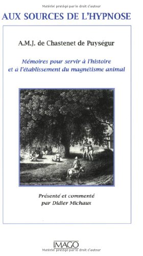 Beispielbild fr Aux sources de l'hypnose zum Verkauf von Chapitre.com : livres et presse ancienne