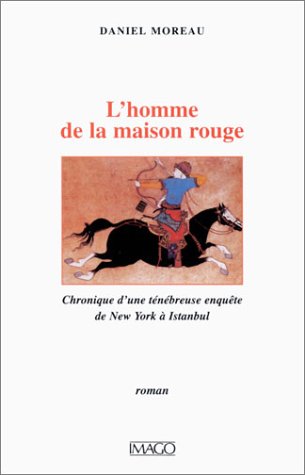 Stock image for L'Homme de la maison rouge : Chronique d'une tnbreuse enqute de New York  Istanbul for sale by medimops