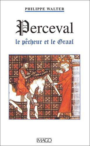 9782911416927: Perceval: Le Pcheur et le Graal