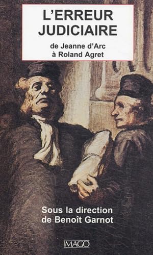 Beispielbild fr L'ERREUR JUDICIAIRE (L') DE JEANNE D'ARC A ROLAND AGRET zum Verkauf von Ammareal