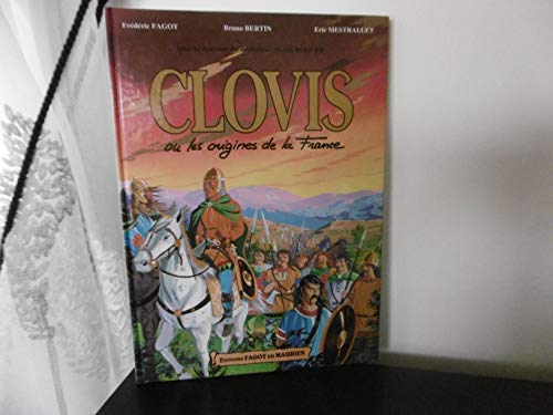 Imagen de archivo de Clovis ou les origines de la France a la venta por Les Kiosques