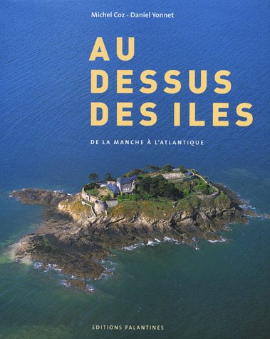 Stock image for Au Dessus Des Iles De La Manche a l'Atlantique for sale by RPL Library Store