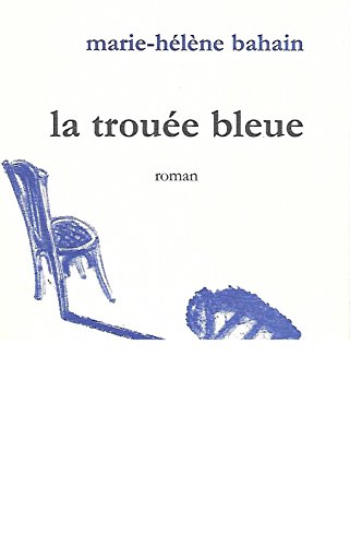 Stock image for La Troue bleue for sale by Ammareal