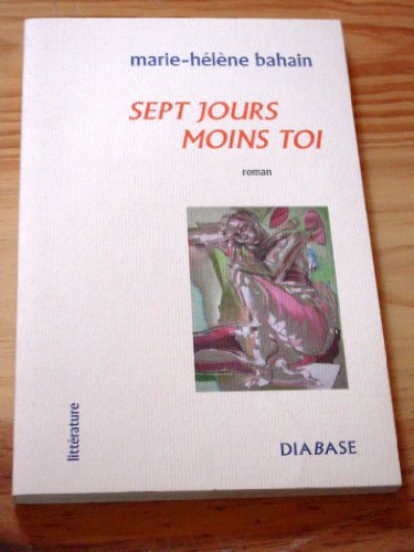 Stock image for Sept jours moins toi for sale by Chapitre.com : livres et presse ancienne