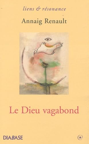 Le dieu vagabond - rÃ©cit (9782911438691) by Renault, Annaig