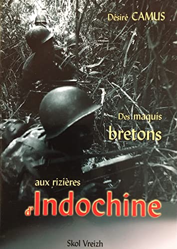 Stock image for Des maquis bretons aux rizires d'Indochine Camus, Dsir for sale by Bloody Bulga