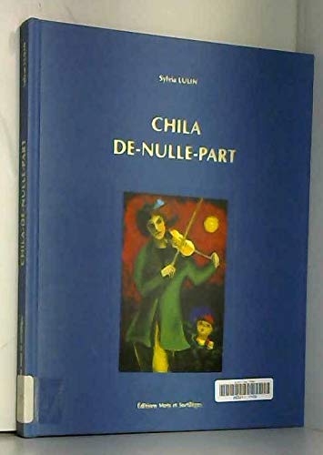 Imagen de archivo de Chila-de-Nulle-Part a la venta por Ammareal