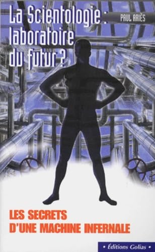 9782911453441: La scientologie: Laboratoire du futur ?