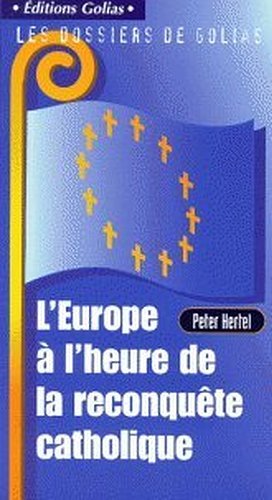 Beispielbild fr Europe  l'heure de la Reconqute Catholique zum Verkauf von Ammareal