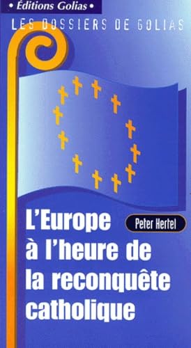 Stock image for L'Europe  l'heure de la reconqute catholique for sale by Chapitre.com : livres et presse ancienne