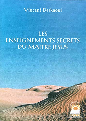 9782911456138: Les enseignements secrets du matre Jsus