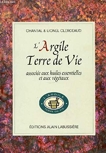 9782911456282: L'argile, terre de vie