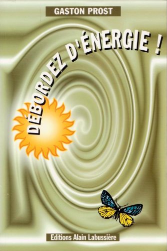 Beispielbild fr DEBORDEZ D'ENERGIE!GUIDE PRATIQUE zum Verkauf von Bibliofolie
