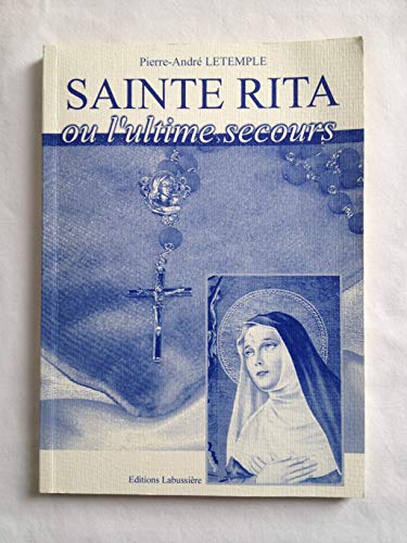 Beispielbild fr Sainte Rita ou l'ultime secours zum Verkauf von Ammareal