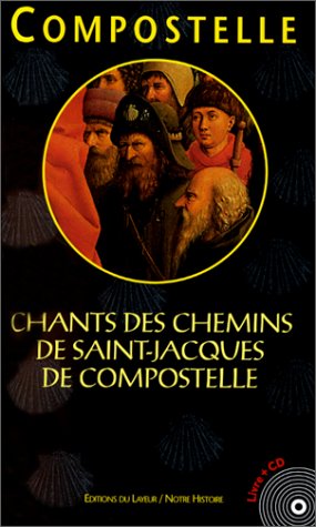 9782911468308: Chants des Chemins de Saint-Jacques-de-Compostelle