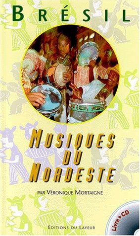 Beispielbild fr Musique du Nordeste (1 livre + 1 CD audio) zum Verkauf von Ammareal