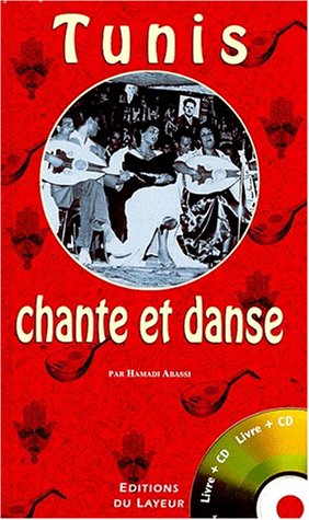 Beispielbild fr Tunis chante et danse : 1900-1950 (1 livre + 1 CD audio) zum Verkauf von Ammareal