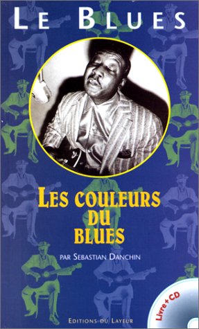 Stock image for Le blues : Les couleurs du blues (1CD audio) for sale by medimops