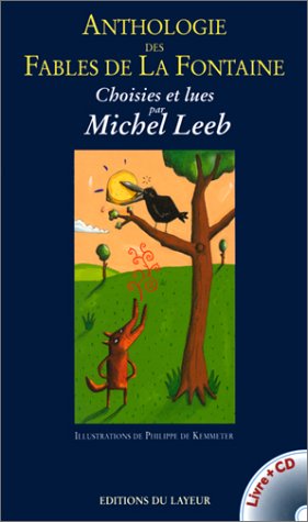 Beispielbild fr Anthologie des fables de La Fontaine : Choisies et lues par Michel Leeb zum Verkauf von Ammareal