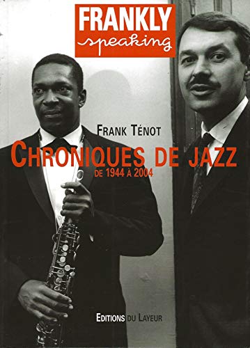 9782911468902: Frankly Speaking: Chroniques de jazz, de 1944  2004