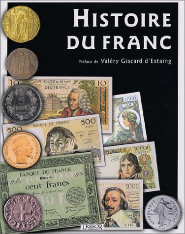 Beispielbild fr Histoire du Franc. 1360-2002 zum Verkauf von Ammareal