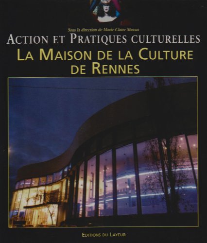Beispielbild fr La maison de la culture de Rennes : actions et pratiques culturelles zum Verkauf von medimops