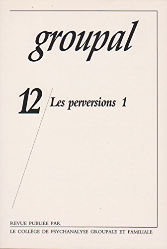 Beispielbild fr Groupal. : 12, Les perversions 1 zum Verkauf von medimops