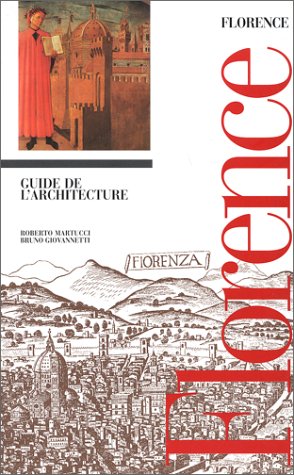 Beispielbild fr Florence: Guide de l'architecture zum Verkauf von Ammareal