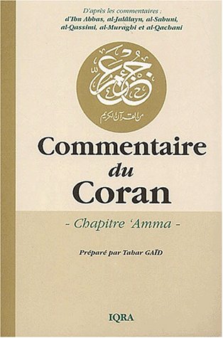 Beispielbild fr COMMENTAIRE DU CORAN - CHAPITRE 'AMMA zum Verkauf von Gallix