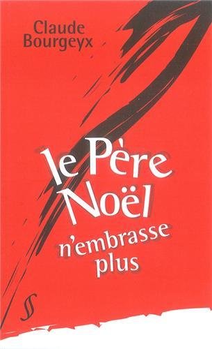 Stock image for Le Pre Nol n'embrasse plus for sale by medimops