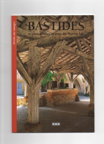 9782911515071: Bastides: Et autres villes neuves du Moyen Age