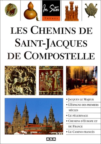Imagen de archivo de Les chemins de Saint-Jacques de Compostelle a la venta por Ammareal