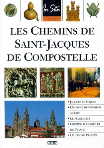 Les Chemins De Saint Jacques De Compostelle