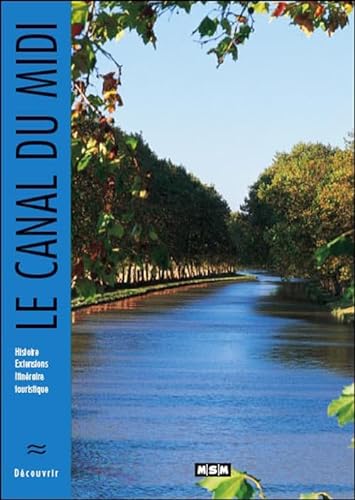 9782911515309: Le Canal du Midi (Dcouvrir)