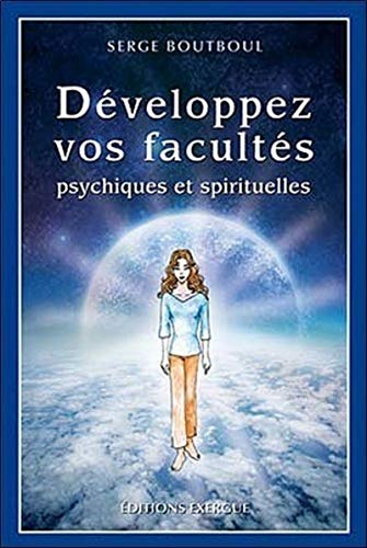 Beispielbild fr Dveloppez vos facults psychiques et spirituelles zum Verkauf von medimops