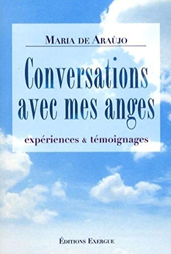 Imagen de archivo de Conversations avec mes anges : Expriences & tmoignages a la venta por medimops