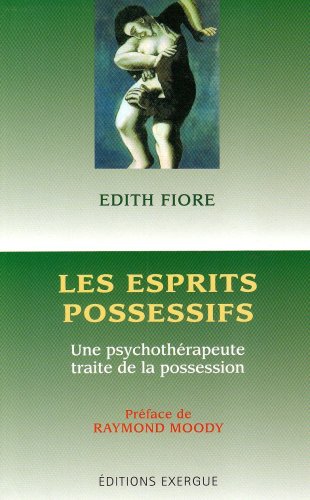 Stock image for Les Esprits Possessifs - Une psychotherapeute traite de la Possession. for sale by Books+