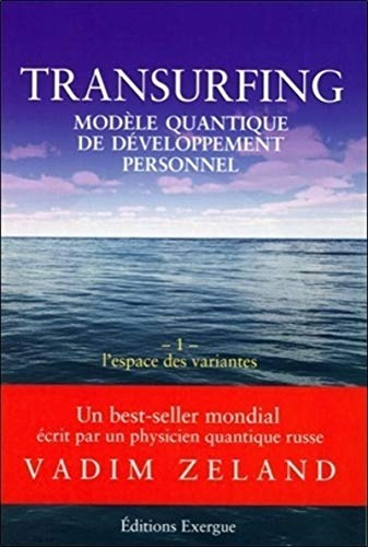 Beispielbild fr Transurfing, modle quantique de dveloppement personnel, tome 1 : L'espace des variantes zum Verkauf von medimops