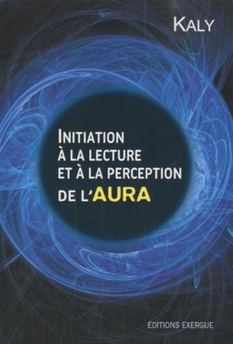Beispielbild fr Initiation  la lecture et perception de l'aura zum Verkauf von Gallix