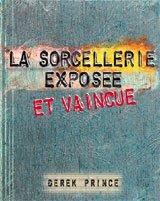 Stock image for La sorcellerie expose et vaincue for sale by medimops