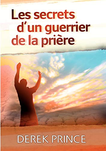 9782911537998: Les secrets d'un guerrier de la prire