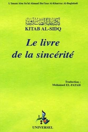 Beispielbild fr Kitab al-sidq : le livre de la sincrit zum Verkauf von Librairie La Canopee. Inc.