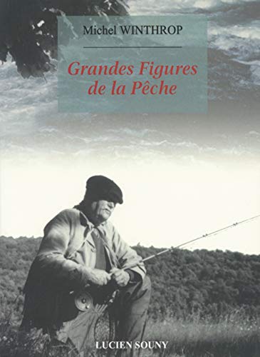 Beispielbild fr Grandes figures de la pche zum Verkauf von medimops