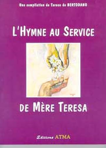 Stock image for L'Hymne au service de Mre Teresa for sale by Gallix