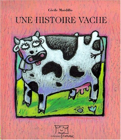Stock image for Une Histoire Vache for sale by RECYCLIVRE